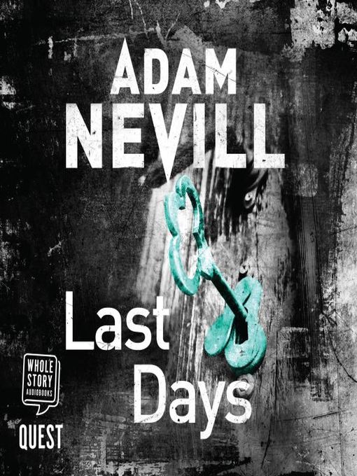 Title details for Last Days by Adam Nevill - Available